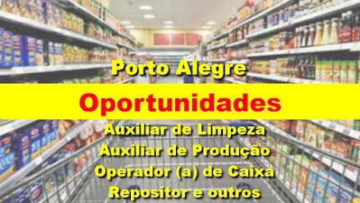 Rede de Supermercados abre vagas para nova loja em Porto Alegre