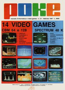 Poke. Mensile di informatica e video-games 21 - Febbraio 1987 | PDF HQ | Mensile | Computer | Programmazione | Commodore | Videogiochi
Numero volumi : 30
Poke è una rivista/raccolta di giochi su cassetta per C64 e ZX Spectrum.