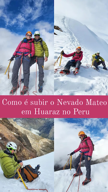 Como é subir o Nevado Mateo em Huaraz, no Peru