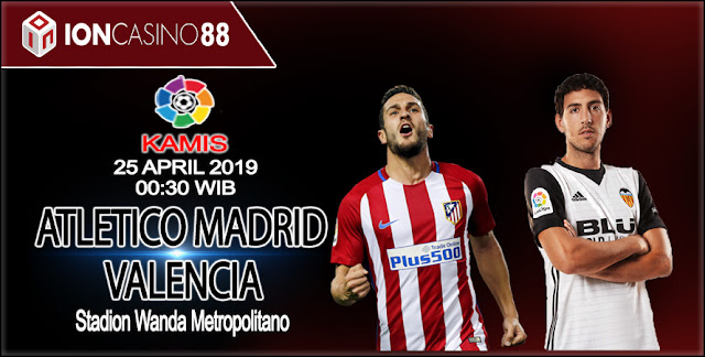 Prediksi Bola Atletico Madrid Vs Valencia 25 April 2019