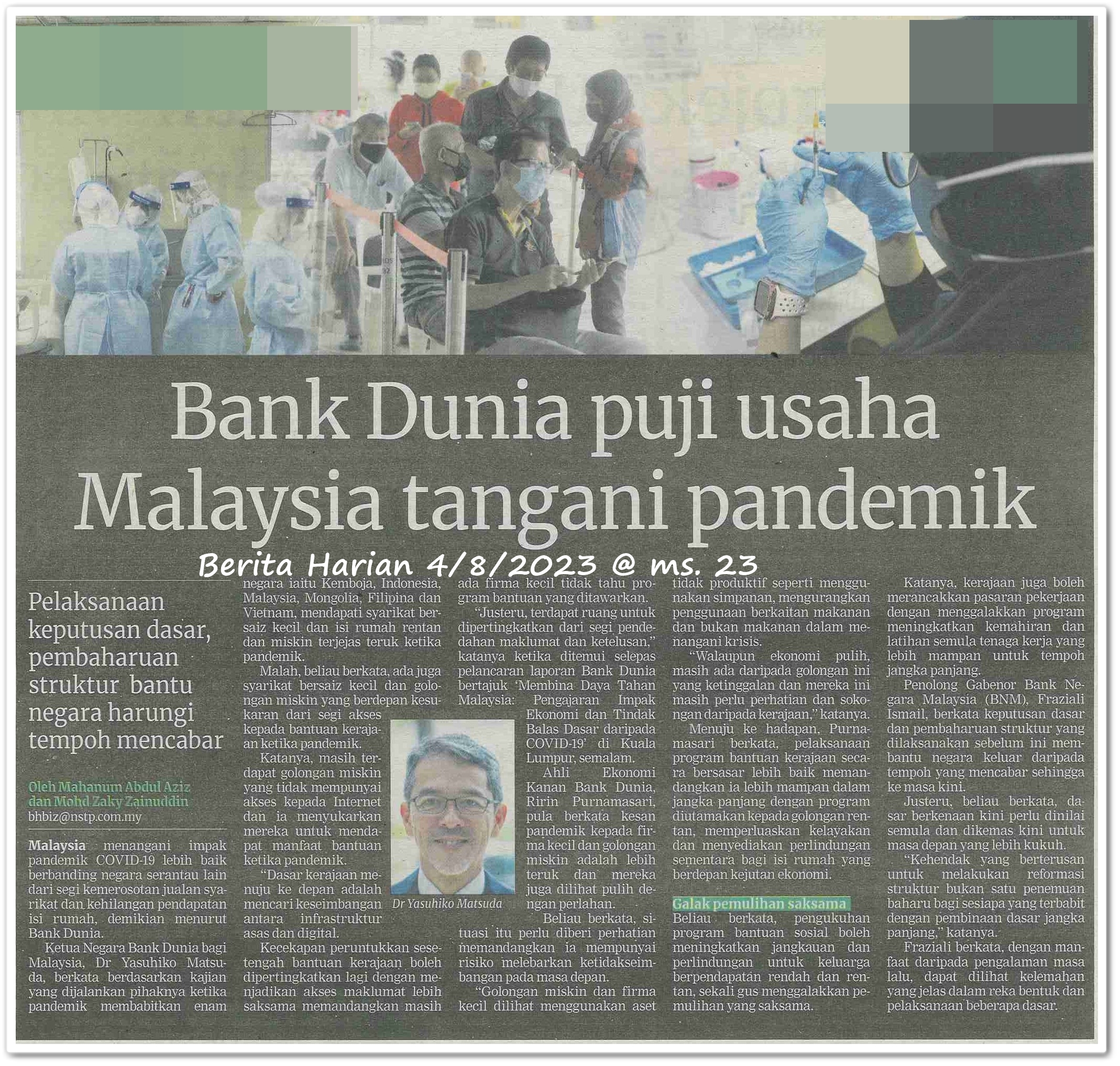 Bank Dunia puji usaha Malaysia tangani pandemik ; Pelaksanaan keputusan dasar, pembaharuan struktur bantu negara harungi tempoh mencabar - Keratan akhbar Berita Harian 4 Ogos 2023