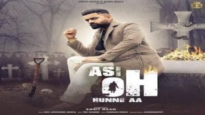 Asi Oh Hunne Aa Lyrics - Amrit Maan | Ikwinder Singh | Tru Maker