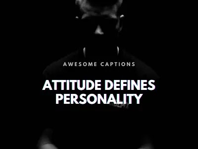 Attitude Captions 261 Ideas To Define Your Personality Attitude Captions 261 Ideas To Define Your Personality