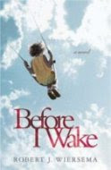 Before I Wake by Robert J. Wiersema