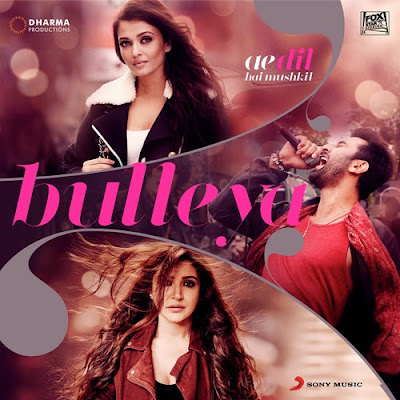 Bulleya - Ae Dil Hai Mushkil (2016)