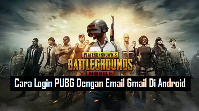 Cara Login PUBG Dengan Email Gmail Di Android Cara Login PUBG Dengan Email Gmail Di Android 2022