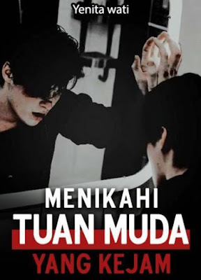 Novel Menikahi Tuan Muda Yang Kejam Full Episode