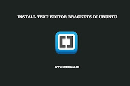 Install Brackets Di Ubuntu, Text Editor Untuk Web Development