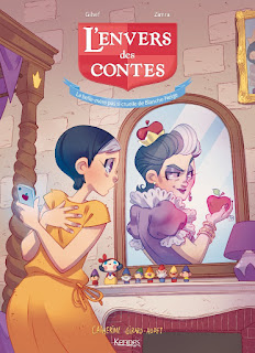 [7BD] L'envers des contes tome 2 - La belle-mère pas si cruelle de Blanche-Neige