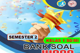 Bank Soal Juara Semester 2 (PH, PTS Dan PAT) Kelas 1 SD/MI Kurikulum 2013