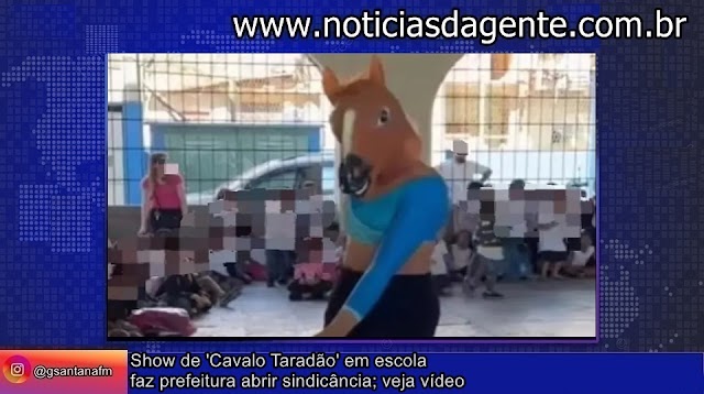 Show de 'Cavalo Taradão' em escola faz prefeitura abrir sindicância; veja vídeo