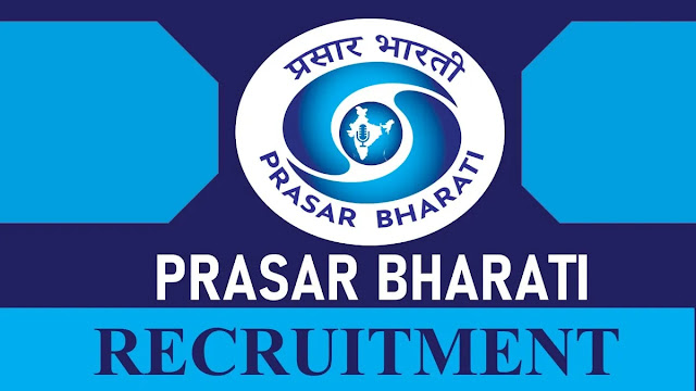 பிரசார் பாரதியில் வேலைவாய்ப்பு / PRASAR BHARATI RECRUITMENT 2023