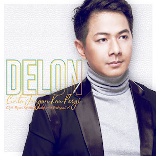 MP3 download Delon - Cinta Jangan Kau Pergi - Single iTunes plus aac m4a mp3
