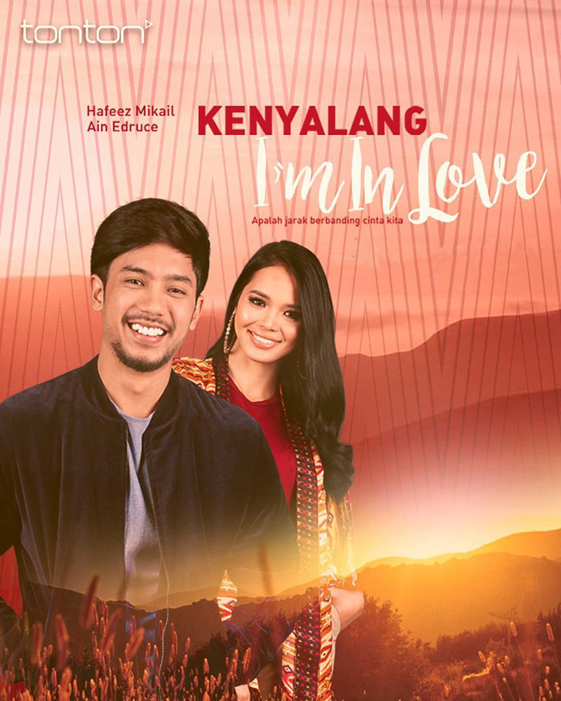 Drama Kenyalang I'm In Love (2018) TV3 - Tonton Drama ...