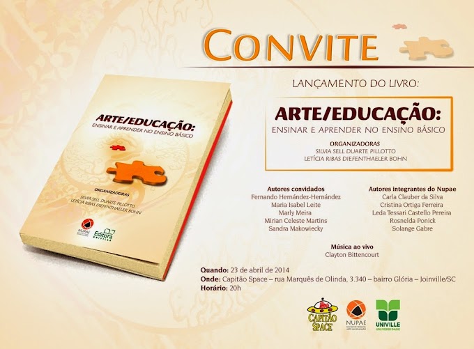 Lançamento do Livro: Arte/Educação - Ensinar e aprender no ensino básico