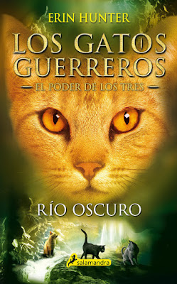 LIBRO - Los Gatos Guerreros El Poder de los Tres #2 Río oscuro Erin Hunter  (Salamandra - 15 Marzo 2018)  Literatura Juvenil - Novela - Fantasía - Animales  COMPRAR ESTE LIBRO EN AMAZON ESPAÑA