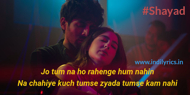 Shayad | Love Aaj Kal | Arijit Singh | Kartik Aaryan & Sara Ali Khan | Pics | Images | Quotes 