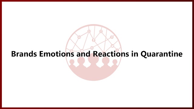 Brands Emotions and Reaction in Quarantine