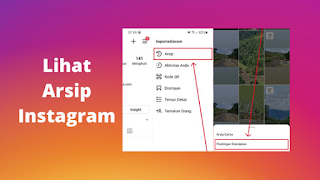 Cara Melihat Arsip Di Instagram Dan Mengembalikannya