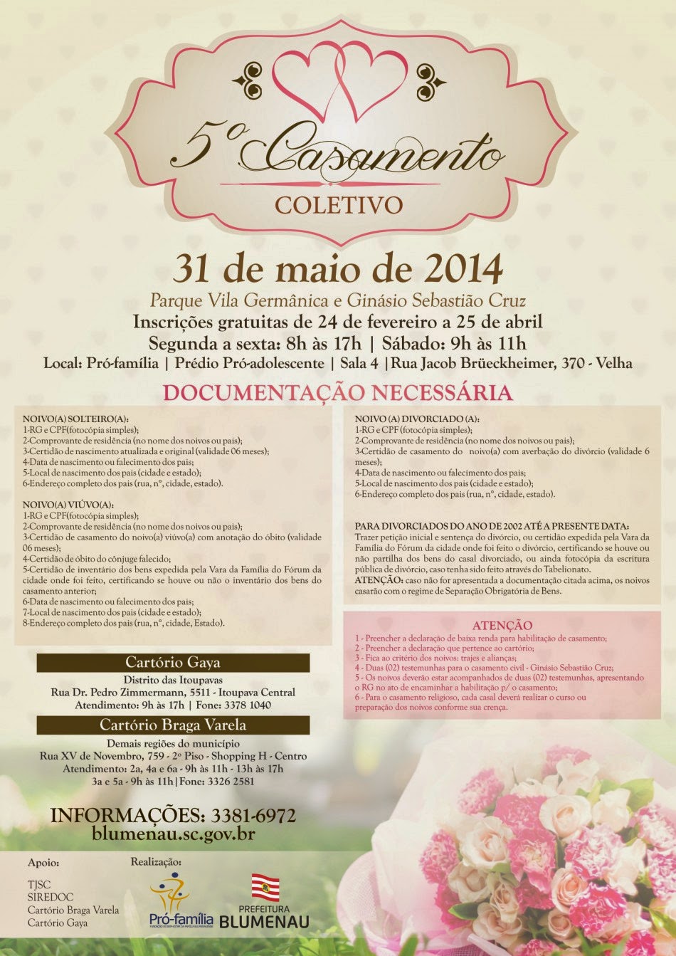  http://www.blumenau.sc.gov.br/secretarias/fundacao-pro-familia/pro-familia/pro-familia-abre-as-inscricoes-para-5o-casamento-coletivo63