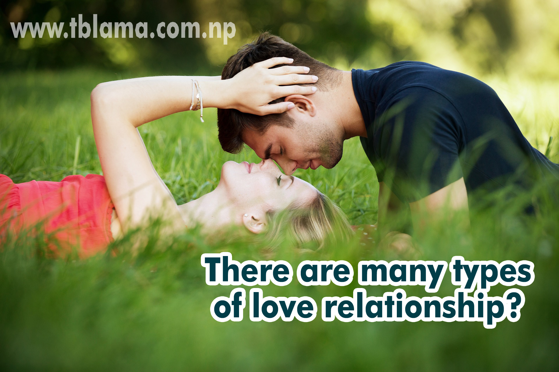 There are many types of love relationship?