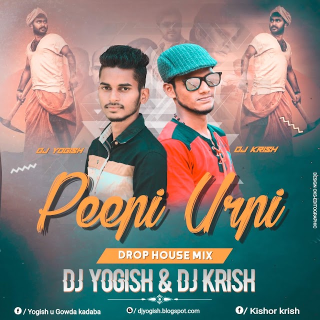 PEEPI URPI  (DROP HOUSE MIX )DJ YOGISH & DJ KRISH 