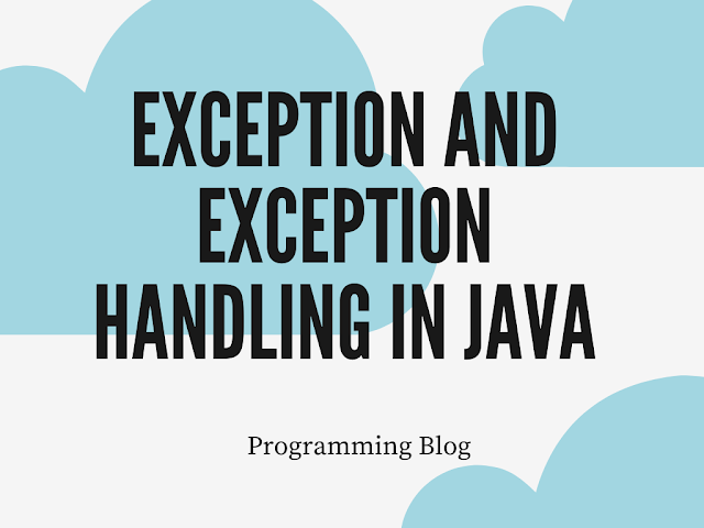 Exception and Exception handling in Java with examples