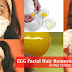 How To Remove Facial Hair At Home Permanently By Using Egg