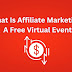 What Is Affiliate Marketing - A Free Virtual Event - BloginMentor