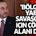 Çavuşoğlu: Bölgemiz yabancı savaşçılar için çöplük alanı değil