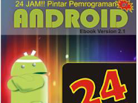 24 Jam Pintar Pemrograman Android - Arif Akbarul Huda