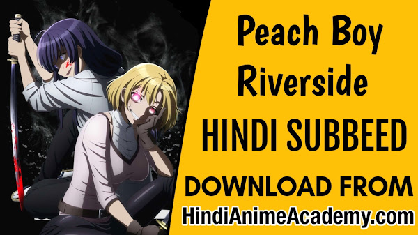 Peach Boy Riverside in Hindi Sub [12/12] [Complete]!