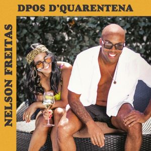 Nelson Freitas - Dpos D’Quarentena