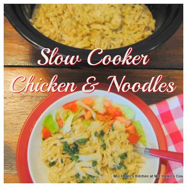 Slow Cooker Chicken & Noodles at Miz Helen's Country Cottage