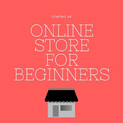 Starting An Online Store For Beginners