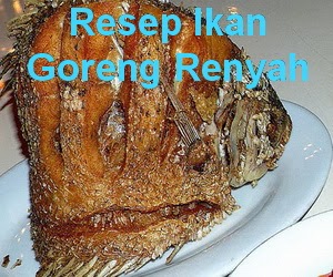 Resep Ikan Goreng Renyah dan Gurih