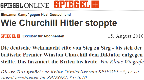 Klaus Wiegrefe: Wie Churchill Hitler stoppte - Die deutsche Wehrmacht eilte von Sieg zu Sieg - bis sich der britische Premier Winston Churchill dem Diktator entgegen stellte