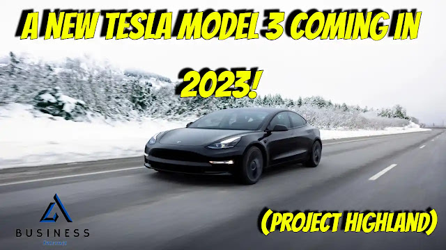 A NEW Tesla Model 3 Coming In 2023! (Project Highland)