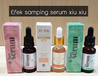 Efek Samping Serum Xiu Xiu