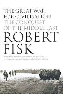 Robert Fisk, The Great War For Civilisation