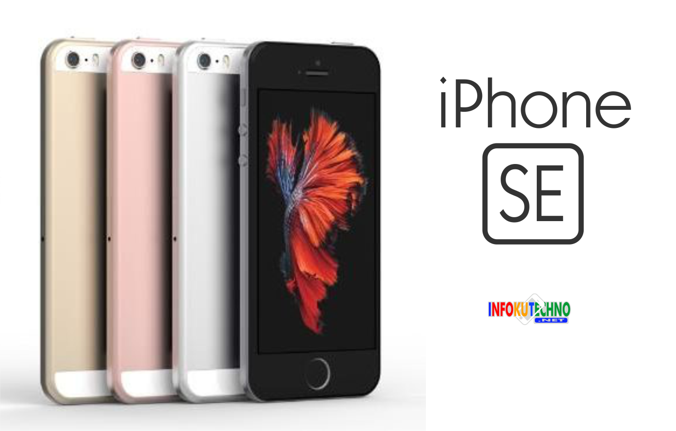 Apple iPhone SE Full Spesifikasi dan Harga Terbaru 2016 