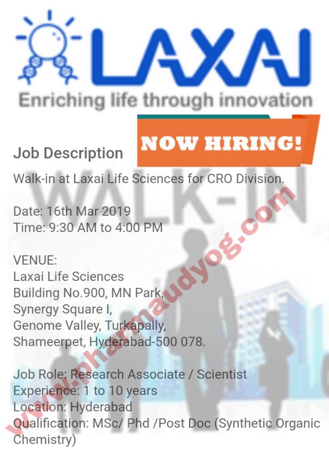 Walk-in at Laxai Life Sciences for CRO Division | 16th March 2019 | Hyderabad