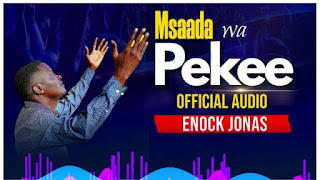 AUDIO | Enock Jonas – Msaada Wa Pekee (Mp3 Audio Download)