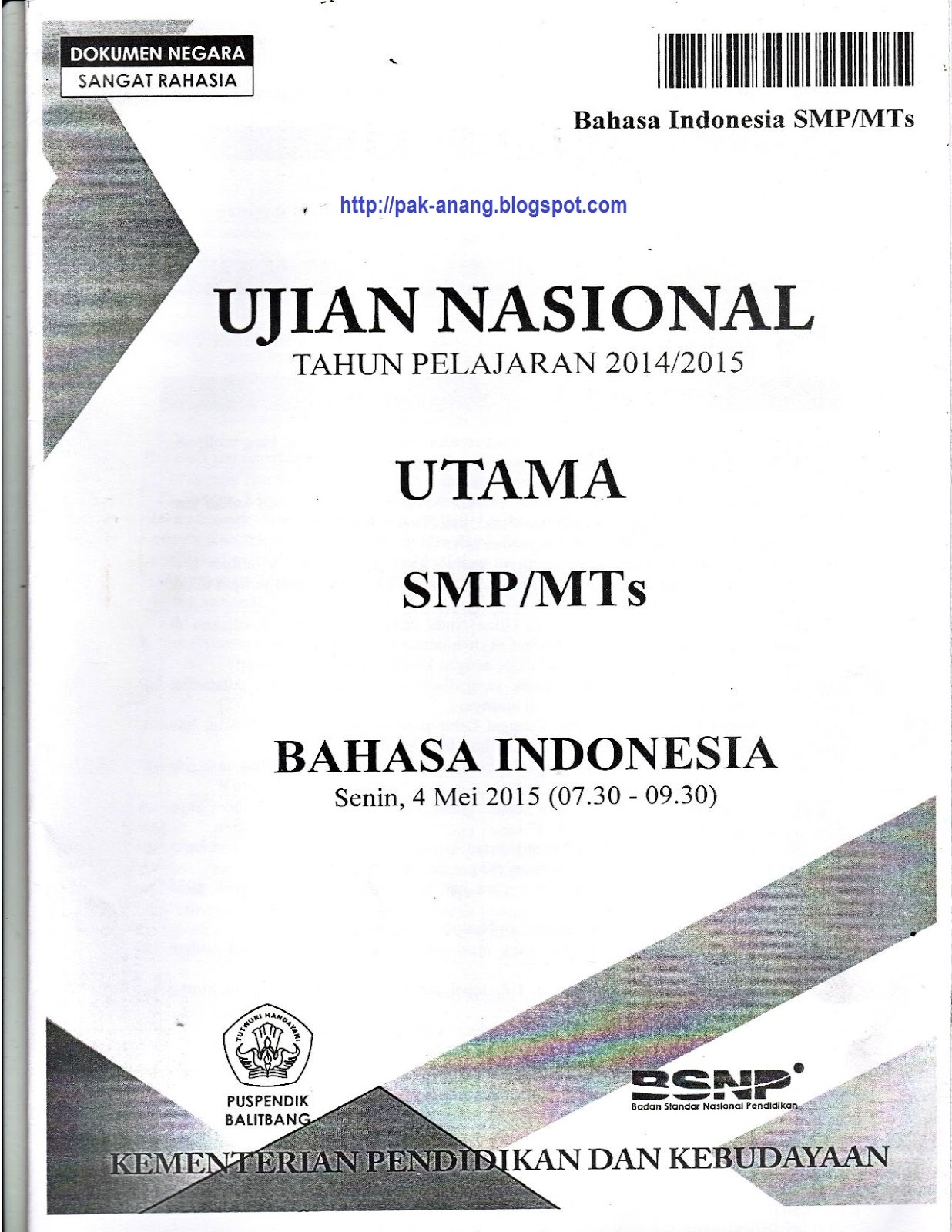 Banyak cara ditempuh untuk mendapatkan hasil bagus dalam UN Bahasa Indonesia SMP 2016 nanti Salah satunya adalah mencoba mengerjakan naskah soal asli UN