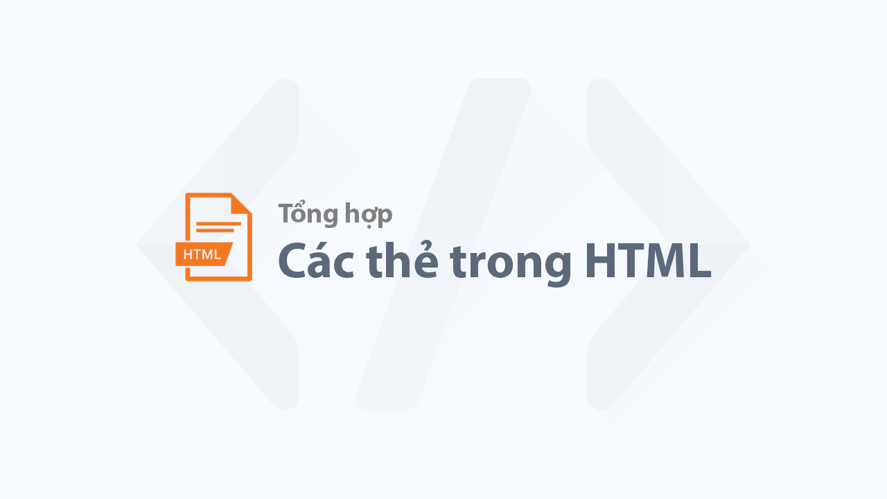 Tổng hợp tất cả các thẻ trong HTML