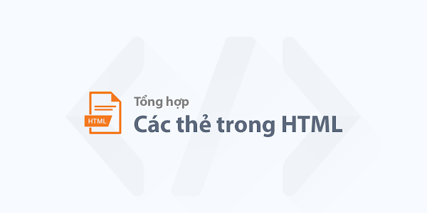 Tổng hợp tất cả các thẻ trong HTML