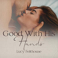 Good With His Hands audiobook cover. A man and woman kiss as he tenderly caresses her face.