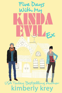 Five Days With My Kinda Evil Ex by Kimberly Krey