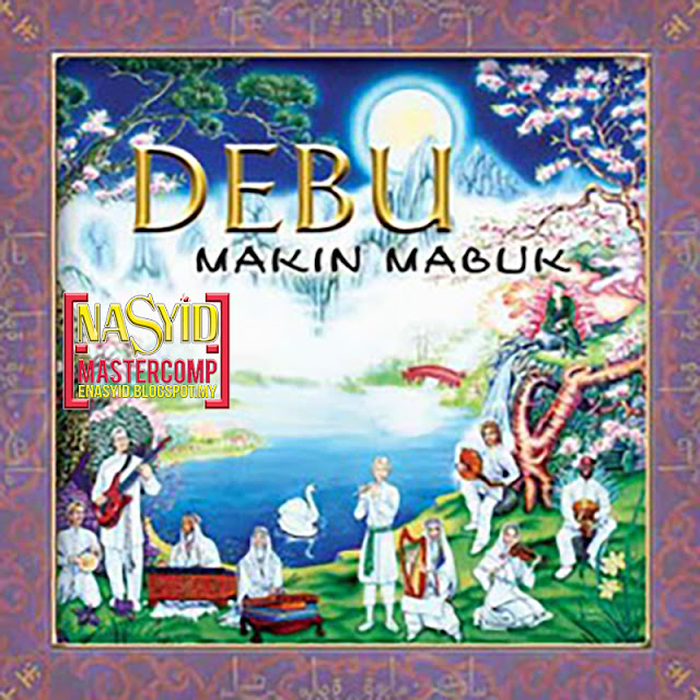 Album | Debu - Makin Mabuk (2004) Nasyid Download