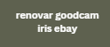 renovar goodcam iris ebay